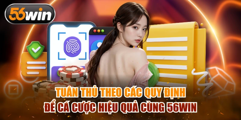Chơi có trách nhiệm cần chú ý tuân thủ theo mọi quy định